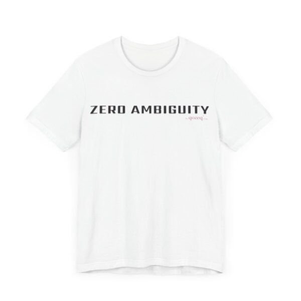 qozeq Unisex Short Sleeve Soft Cotton Tee - ZERO AMBIGUITY (Black font) - Image 3