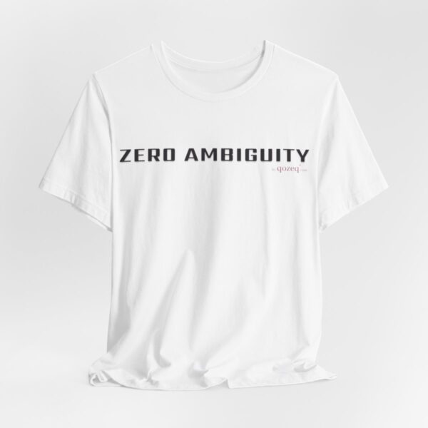 qozeq Unisex Short Sleeve Soft Cotton Tee - ZERO AMBIGUITY (Black font) - Image 6